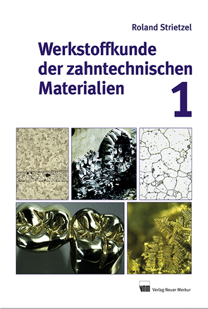 Werkstoffkunde der zahntechnischen Materialien von Strietzel,  Roland