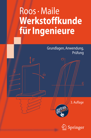 Werkstoffkunde für Ingenieure von Maile,  Karl, Roos,  Eberhard