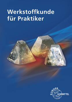 Werkstoffkunde für Praktiker von Kammer,  Catrin, Kammer,  Ulrich