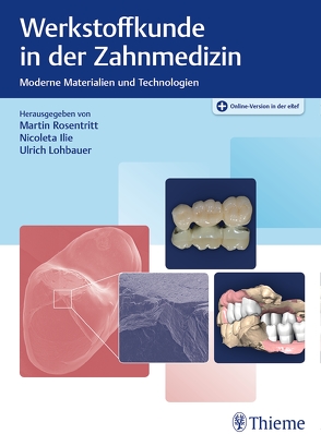 Werkstoffkunde in der Zahnmedizin von Ilie,  Nicoleta, Lohbauer,  Ulrich, Rosentritt,  Martin