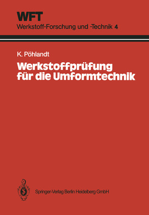 Werkstoffprüfung für die Umformtechnik von Pöhlandt,  Klaus