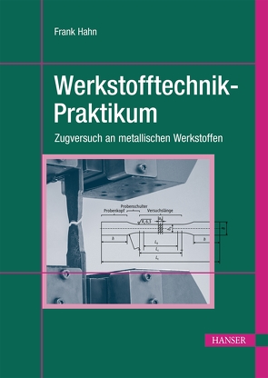 Werkstofftechnik-Praktikum von Hahn,  Frank