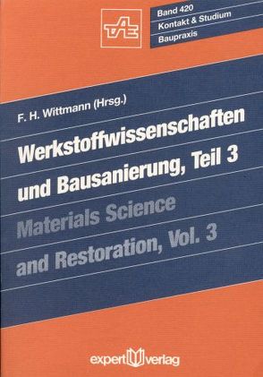 Werkstoffwissenschaften und Bausanierung von Wittmann,  F H