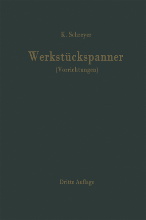 Werkstückspanner von Schreyer,  Karl