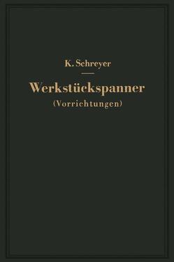 Werkstückspanner von Schreyer,  Karl