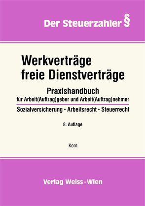 Werkverträge, freie Dienstverträge 2018 von Korn,  Manfred-Georg