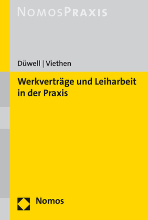 Werkverträge und Leiharbeit in der Praxis von Düwell,  Franz Josef, Viethen,  Hans Peter