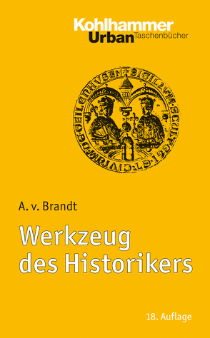 Werkzeug des Historikers von Fuchs,  Franz, von Brandt,  Ahasver