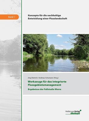 Werkzeuge für das integrierte Flussgebietsmanagement von Dietrich,  Jörg, Schumann,  Andreas