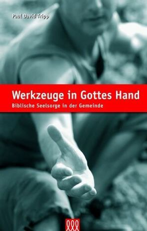 Werkzeuge in Gottes Hand von Tripp,  Paul D