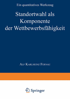 Werkzeuge zur Analyse und Beurteilung der internationalen Wettbewerbsfähigkeit von Regionen von Fernau,  Alf K.