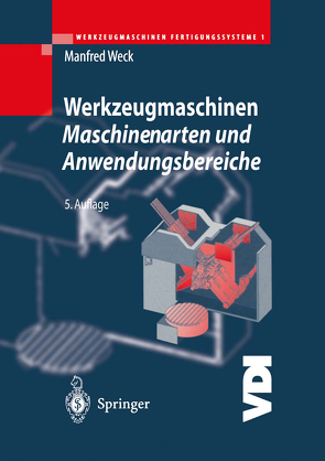 Werkzeugmaschinen Fertigungssysteme 1 von Weck,  Manfred