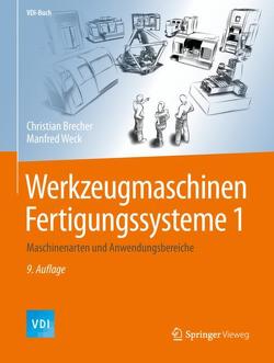 Werkzeugmaschinen Fertigungssysteme 1 von Brecher,  Christian, Weck,  Manfred