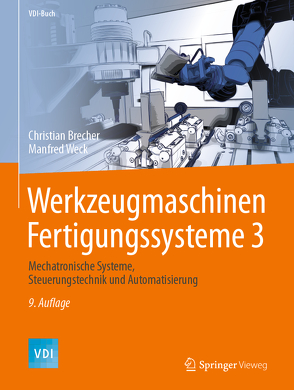 Werkzeugmaschinen Fertigungssysteme 3 von Brecher,  Christian, Weck,  Manfred