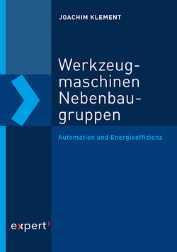 Werkzeugmaschinen-Nebenbaugruppen von Klement,  Joachim