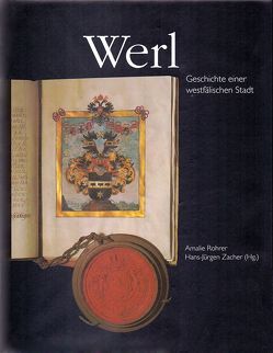 Werl – Geschichte einer westfälischen Stadt von Rohrer,  Amalie, Zacher,  Hans J
