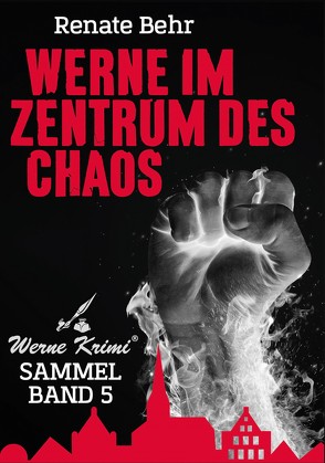 Werne im Zentrum des Chaos von Behr,  Renate