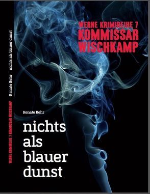 Werne Krimi 7 – Kommissar Wischkamp von Behr,  Renate