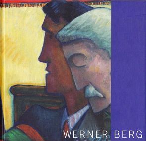 Werner Berg (1904 – 1981). von Kuchling,  Heimo