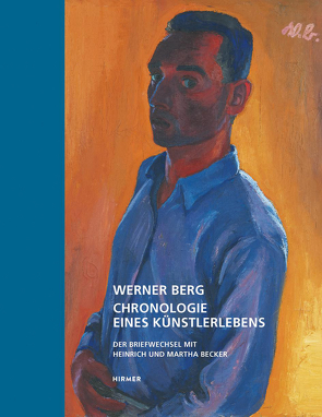Werner Berg – Chronologie eines Künstlerlebens von Scheicher,  Harald