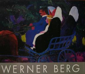 Werner Berg Gemälde / Werner Berg von Kuchling,  Heimo, Lübbe-Grothues,  Grete, Polley,  Trude, Scheicher,  Harald, Schmied,  Wieland