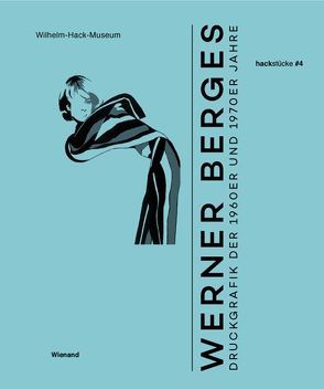 Werner Berges. Druckgrafik der 1960er und 1970er Jahre von Ihle,  Astrid, Zechlin,  René