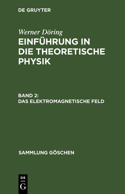 Werner Döring: Einführung in die theoretische Physik / Das elektromagnetische Feld von Döring,  Werner