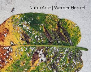Werner Henkel / NaturArte von Vatsella,  Katerina, Voigt,  Beatrice, Weber,  Andreas