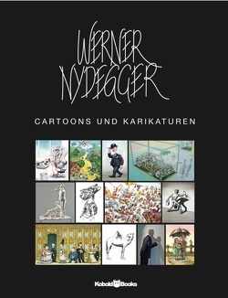 Werner Nydegger Cartoons und Karikaturen von Nydegger,  Werner