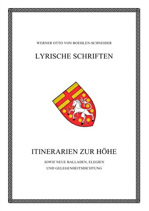 Werner Otto von Boehlen-Schneider: Lyrische Schriften / Itinerarien zur Höhe von Otto von Boehlen-Schneider,  Werner