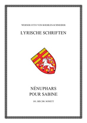 Werner Otto von Boehlen-Schneider: Lyrische Schriften / Nénuphars pour Sabine von Otto von Boehlen-Schneider,  Werner