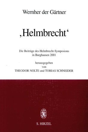 Wernher der Gärtner: „Helmbrecht“ von Nolte,  Theodor, Schneider,  Tobias