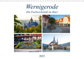 Wernigerode – Die Fachwerkstadt im Harz (Wandkalender 2023 DIN A3 quer) von Gierok,  Steffen