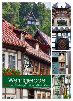 Wernigerode und Stolberg im Harz (Wandkalender 2024 DIN A2 hoch), CALVENDO Monatskalender von Kruse,  Gisela
