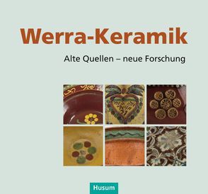 Werra-Keramik von Drude,  Doris, Geldmacher,  Andrea, Trillhof,  Julia