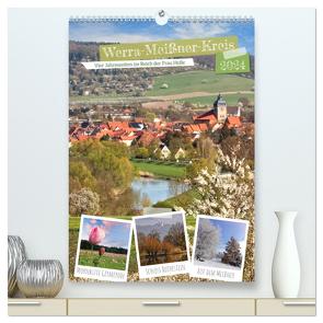 Werra-Meißner-Kreis (hochwertiger Premium Wandkalender 2024 DIN A2 hoch), Kunstdruck in Hochglanz von Löwer,  Sabine