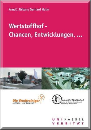 Werstoffhof – Chancen, Entwicklungen, … von Halm,  Gerhard, Urban,  Arndt I.