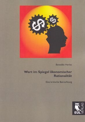 Wert im Spiegel ökonomischer Rationalität von Herles,  Benedikt