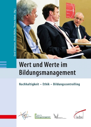 Wert und Werte im Bildungsmanagement von Adam,  Thomas, Mueller,  Ulrich, Schweizer,  Gerd