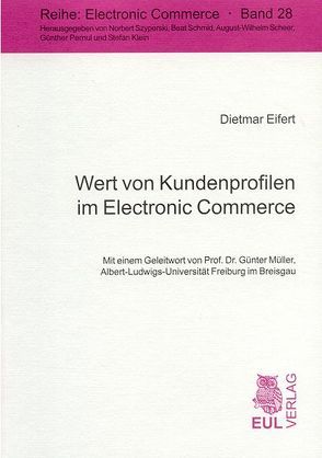 Wert von Kundenprofilen im Electronic Commerce von Eifert,  Dietmar, Müller,  Günter