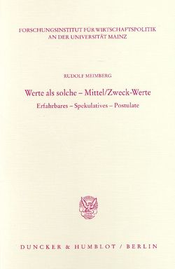 Werte als solche – Mittel-Zweck-Werte. von Meimberg,  Rudolf