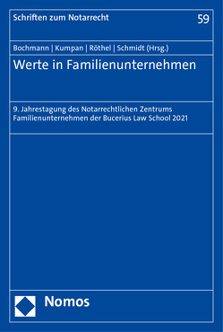 Werte in Familienunternehmen von Bochmann,  Christian, Kumpan,  Christoph, Röthel,  Anne, Schmidt,  Karsten