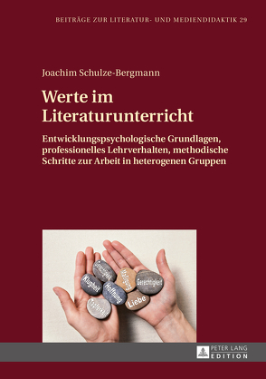 Werte im Literaturunterricht von Schulze-Bergmann,  Joachim