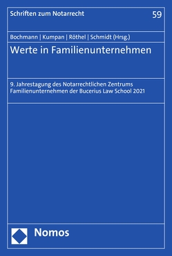 Werte in Familienunternehmen von Bochmann,  Christian, Kumpan,  Christoph, Röthel,  Anne, Schmidt,  Karsten