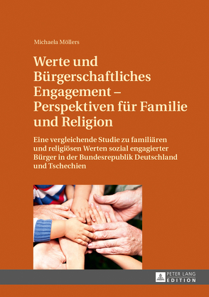 Werte und Bürgerschaftliches Engagement – Perspektiven für Familie und Religion von Möllers,  Michaela