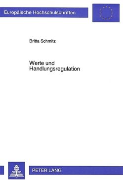 Werte und Handlungsregulation von Schmitz,  Britta
