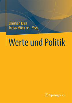 Werte und Politik von Krell,  Christian, Mörschel,  Tobias
