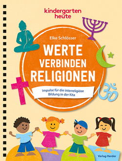 Werte verbinden Religionen von Schlösser,  Elke