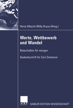 Werte, Wettbewerb und Wandel von Albach,  Horst, Kraus,  Willy