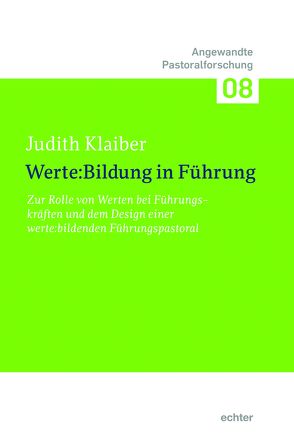 Werte:Bildung in Führung von Klaiber,  Judith
